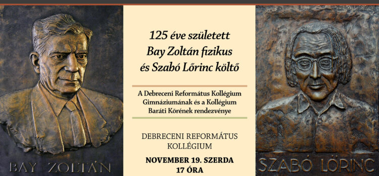 125 éve született Bay Zoltán fizikus és Szabó Lőrinc Költő 125 éve született Bay Zoltán fizikus és Szabó Lőrinc Költő